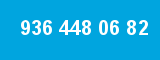 936 448 06 82